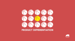 Differentiating Your Products